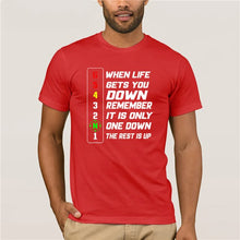 Load image into Gallery viewer, 2020 Brand When Life Gets You Down Remember It is The Only One Down The Rest Is Up men t-shirt
